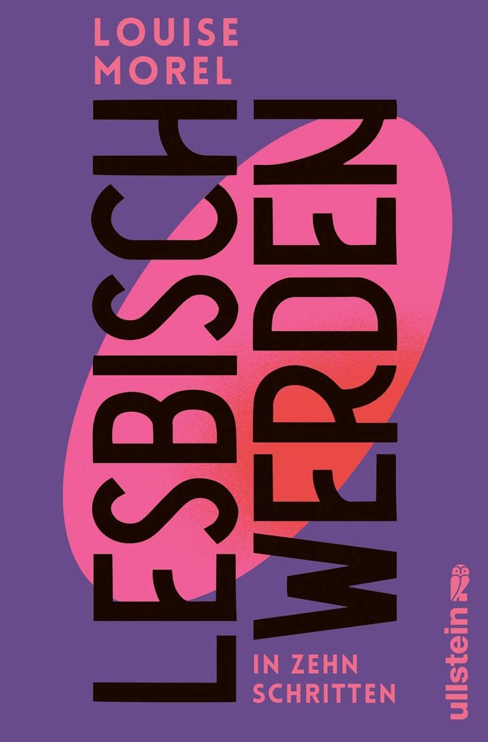 Lesbisch werden in zehn Schritten: Ratgeber meets Manifest